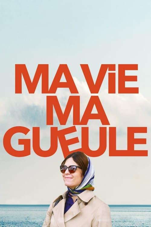 Ma vie Ma gueule filmas online
