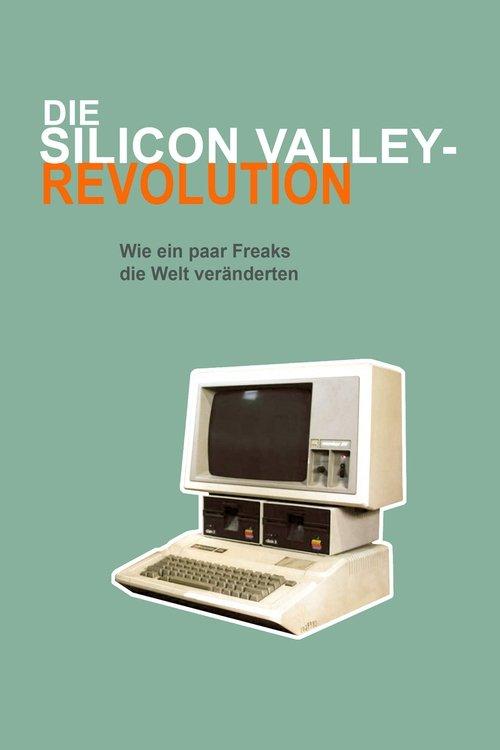Die Silicon Valley-Revolution: Wie ein paar Freaks die Welt veränderten filmas online
