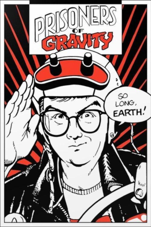 Prisoners of Gravity filmas online