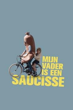 Mijn vader is een saucisse filmas online