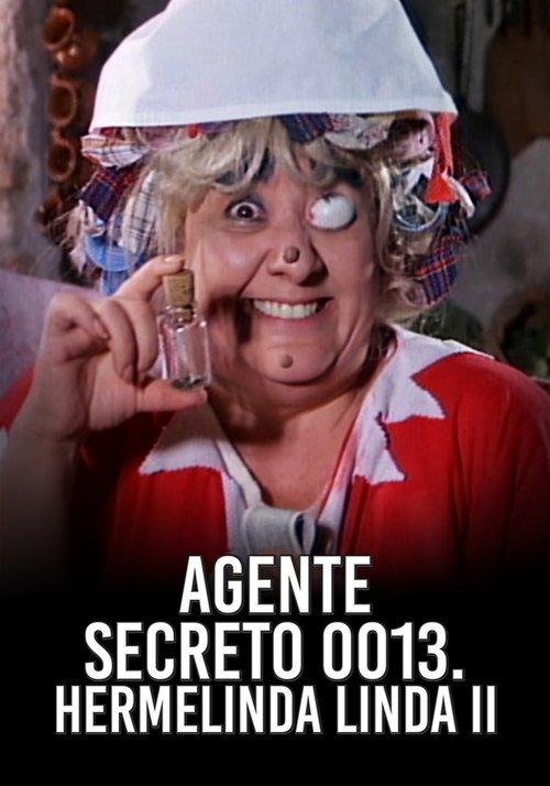 Agente 0013: Hermelinda linda II filmas online
