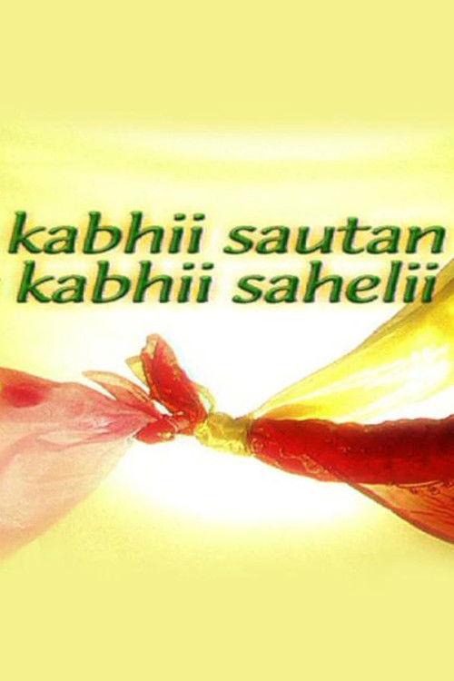 Kabhii Sautan Kabhii Sahelii filmas online