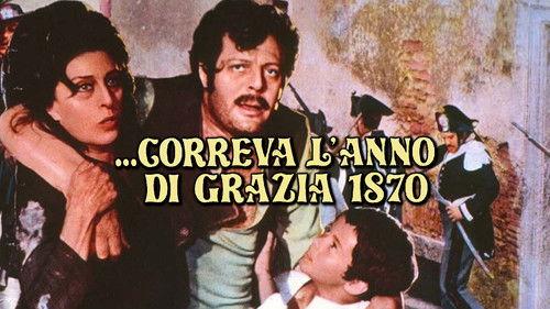 ...Correva l'anno di grazia 1870 filmas žiurėti online