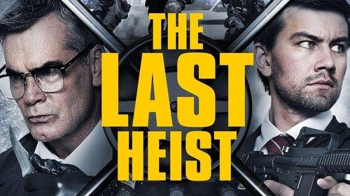 The Last Heist filmas žiurėti online