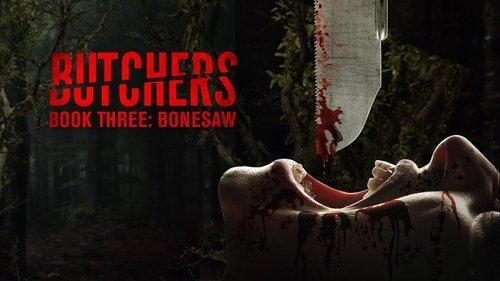 Butchers Book Three: Bonesaw filmas žiurėti online