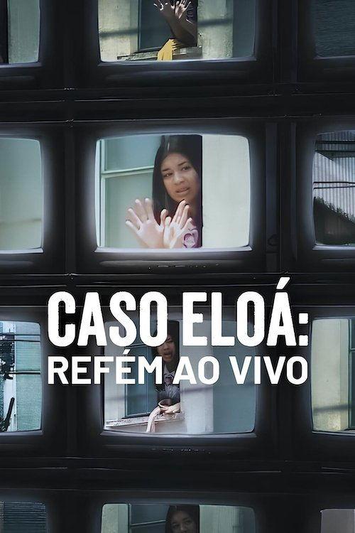 Caso Eloá: Refém Ao Vivo filmas online