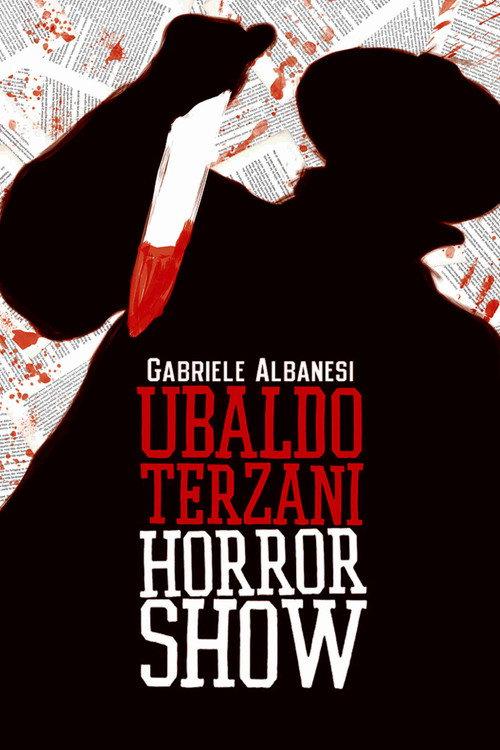 Ubaldo Terzani Horror Show filmas online