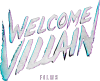 Welcome Villain Films studio logo