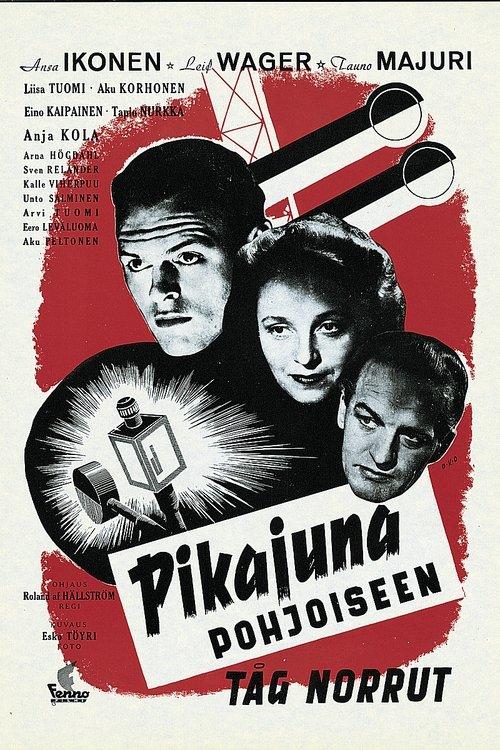 Pikajuna pohjoiseen filmas online