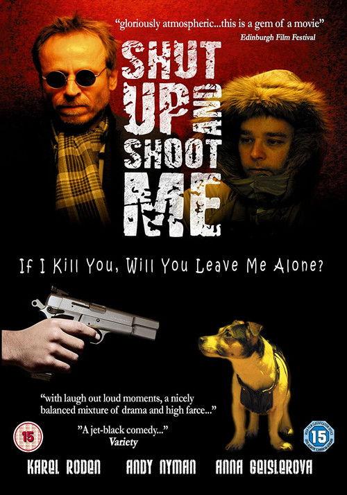 Shut Up and Shoot Me filmas online