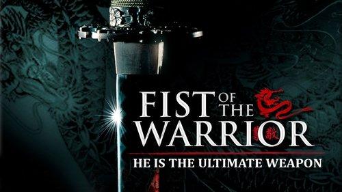 Fist of the Warrior filmas žiurėti online