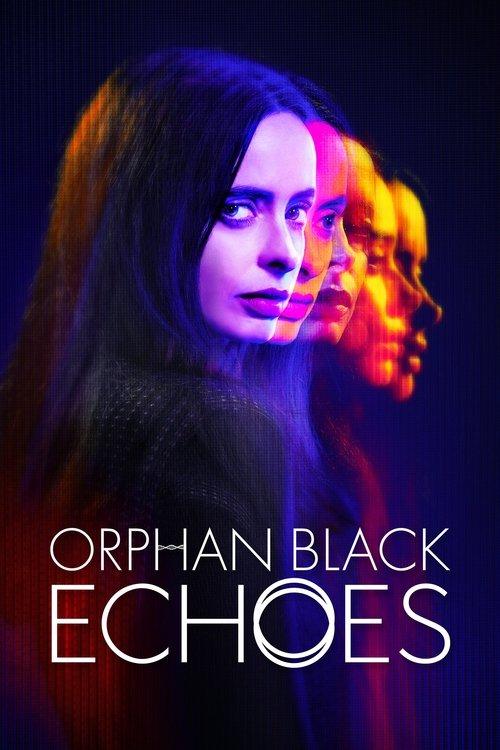 Orphan Black: Echoes filmas online