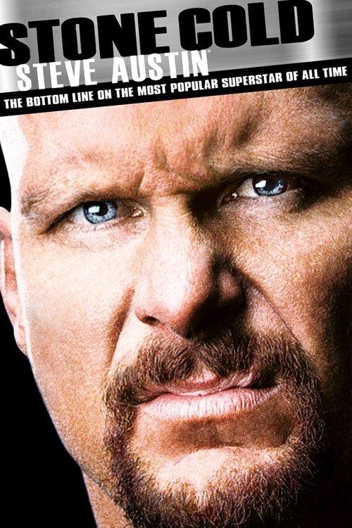 Stone Cold Steve Austin: The Bottom Line on the Most Popular Superstar of All Time filmas online