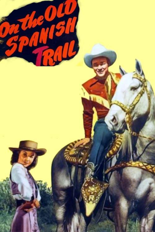 On the Old Spanish Trail filmas online