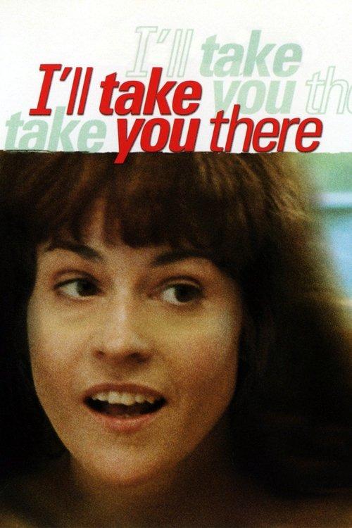 I'll Take You There filmas online