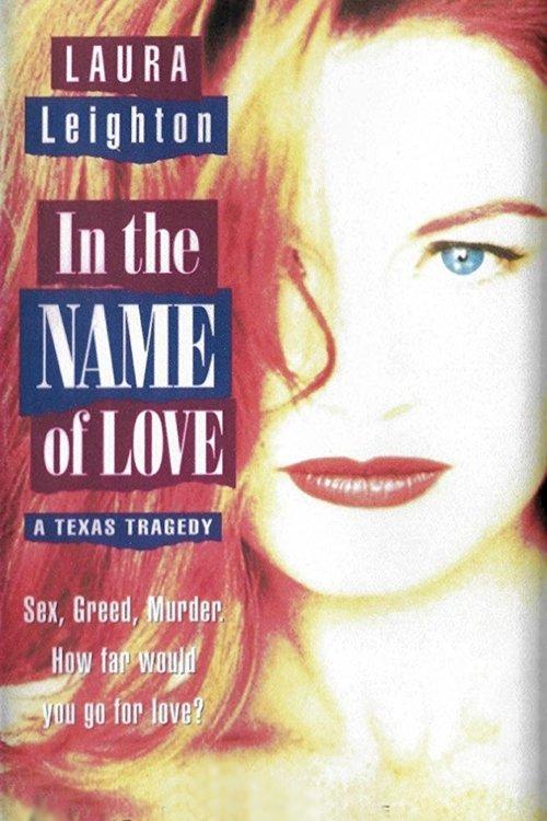 In the Name of Love: A Texas Tragedy filmas online