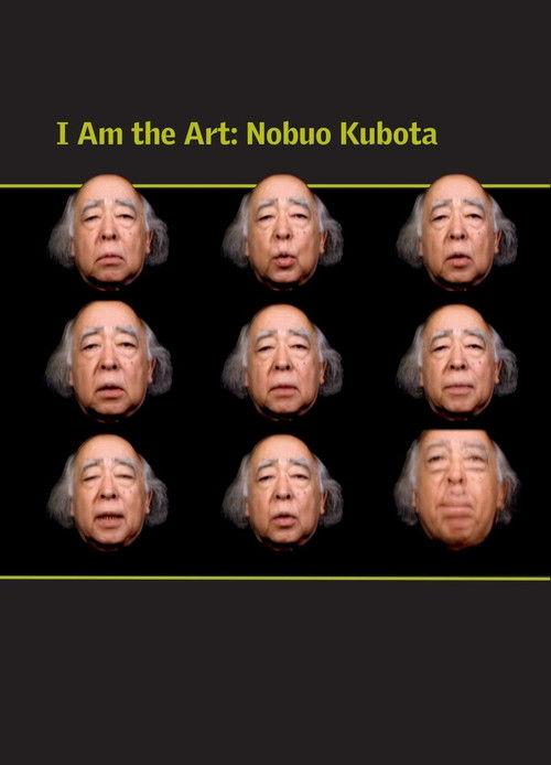 I Am the Art: Nobuo Kubota filmas online