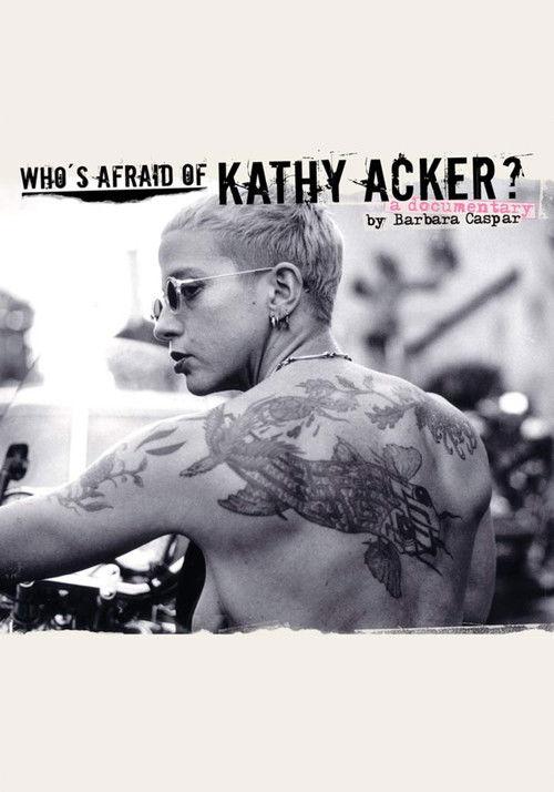 Who's Afraid of Kathy Acker? filmas online