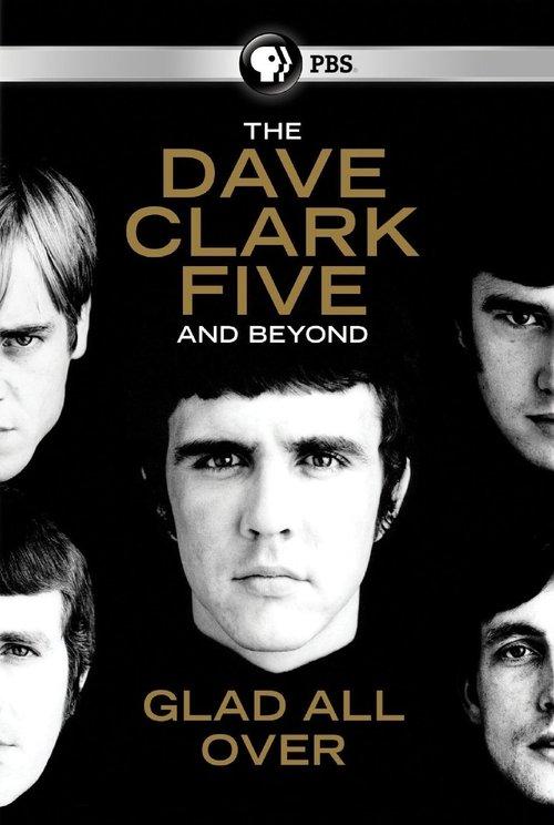 The Dave Clark Five and Beyond: Glad All Over filmas online
