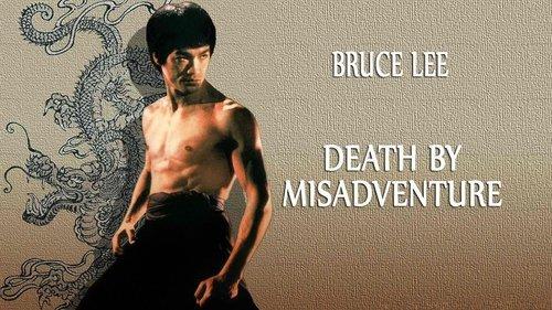 Death by Misadventure: The Mysterious Life of Bruce Lee filmas žiurėti online