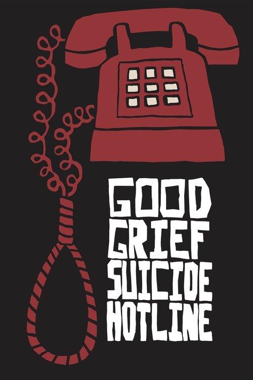 Good Grief Suicide Hotline filmas online