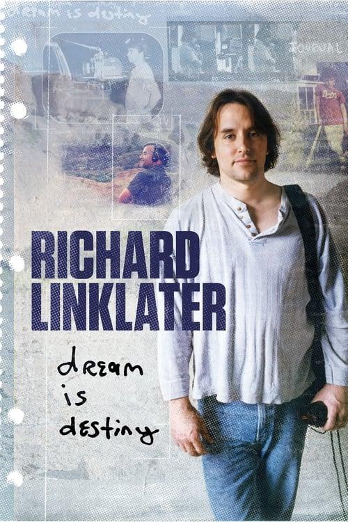 Richard Linklater: Dream Is Destiny filmas online