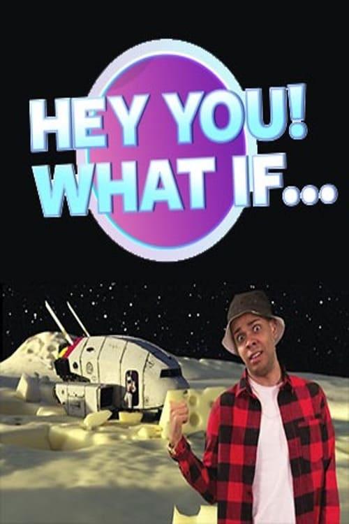 Hey You! What If... filmas online