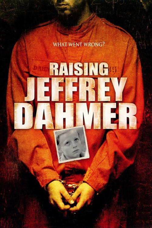 Raising Jeffrey Dahmer filmas online