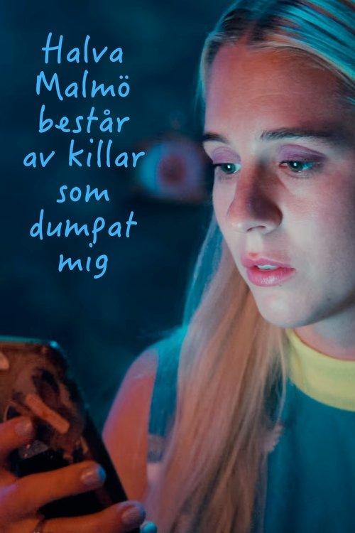 Halva Malmö består av killar som dumpat mig filmas online