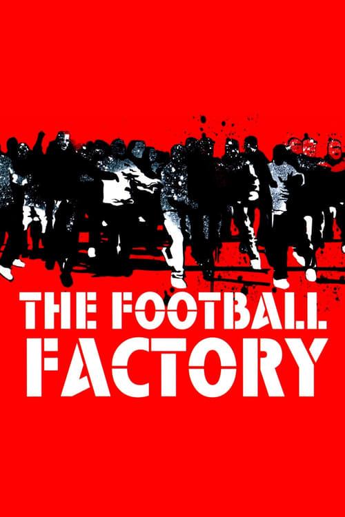 The Football Factory filmas online