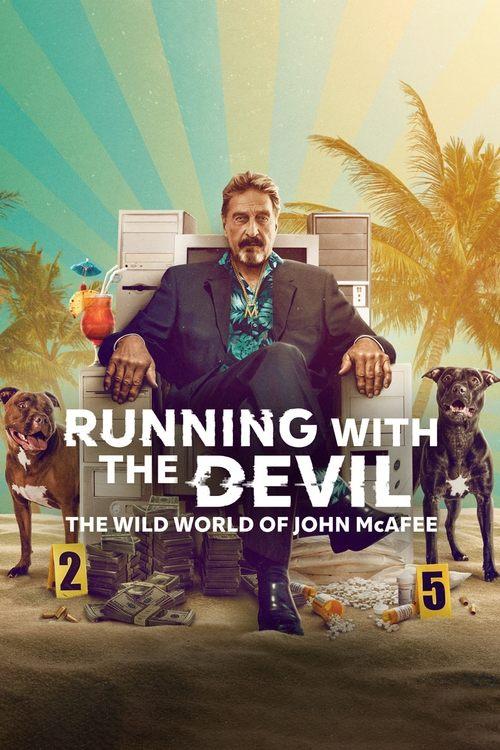 Running with the Devil: The Wild World of John McAfee filmas online