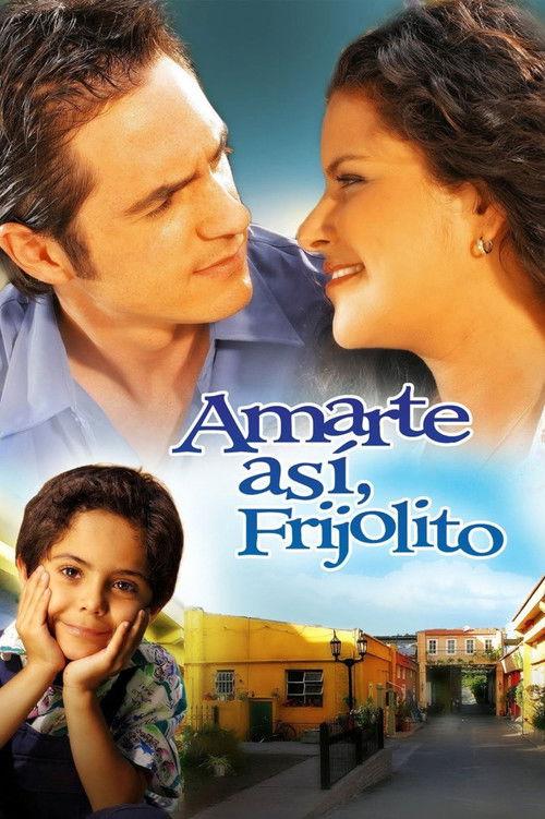 Amarte así, Frijolito filmas online