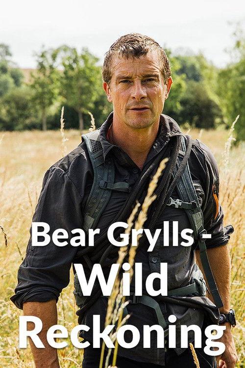 Bear Grylls - Wild Reckoning filmas online