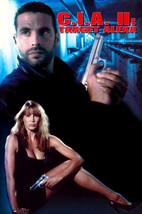 C.I.A. II: Target Alexa filmas online