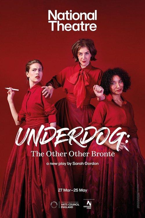 National Theatre Live: Underdog: The Other Other Brontë filmas online
