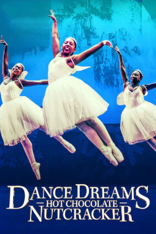 Dance Dreams: Hot Chocolate Nutcracker filmas online
