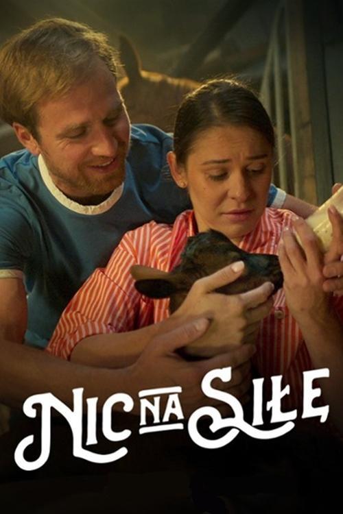 Nic na siłę filmas online