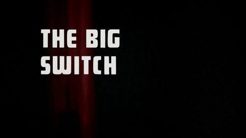 The Big Switch filmas žiurėti online