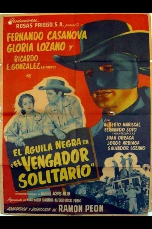El aguila negra en 'El vengador solitario' filmas online