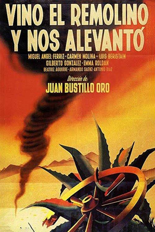 Vino el remolino y nos alevantó filmas online