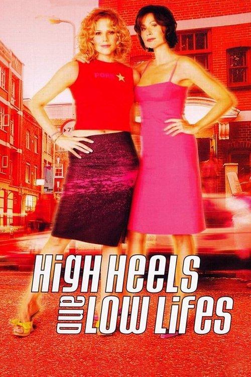 High Heels and Low Lifes filmas online
