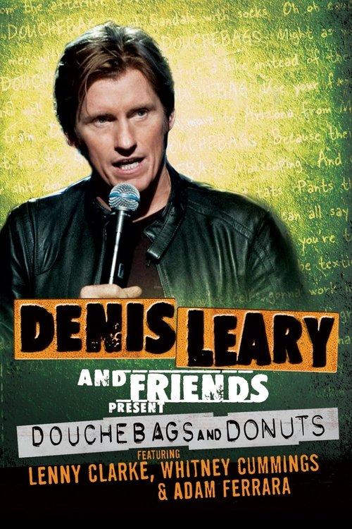 Denis Leary and Friends Present: Douchebags and Donuts filmas online