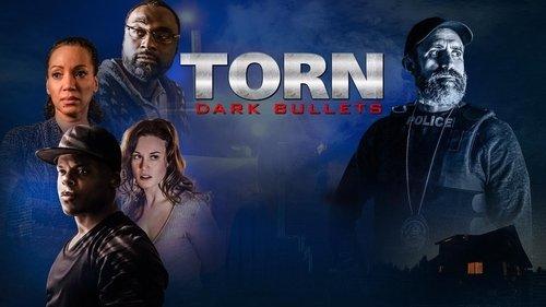 Torn: Dark Bullets filmas žiurėti online