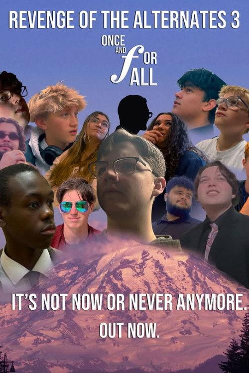 Revenge of the Alternates 3: Once & For All filmas online