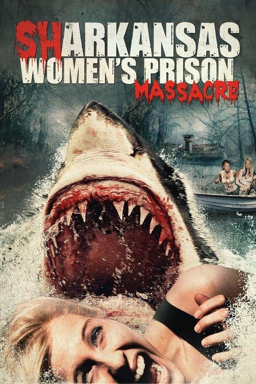 Sharkansas Women's Prison Massacre filmas online