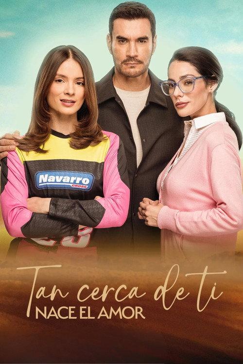 Tan cerca de ti, nace el amor filmas online