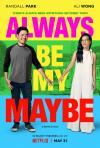 Always Be My Maybe filmas