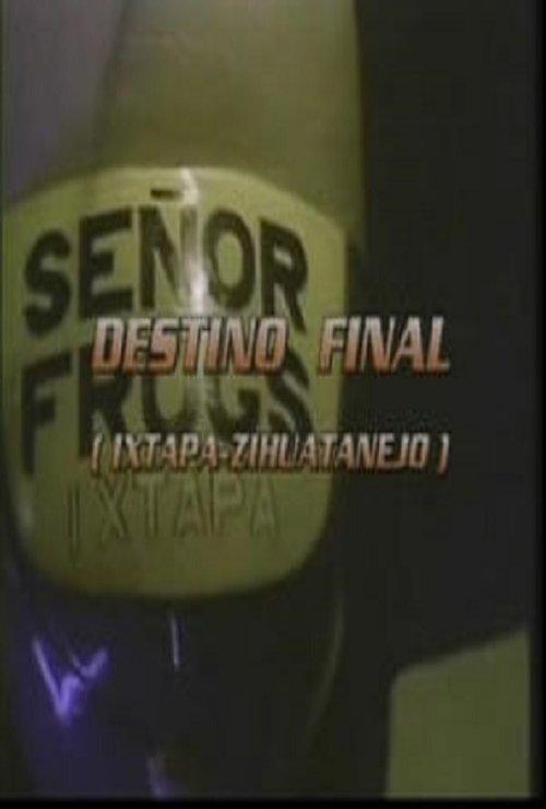 Destino final (Ixtapa - Zihuatenejo) filmas online