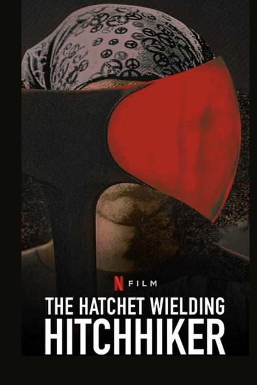 The Hatchet Wielding Hitchhiker filmas online
