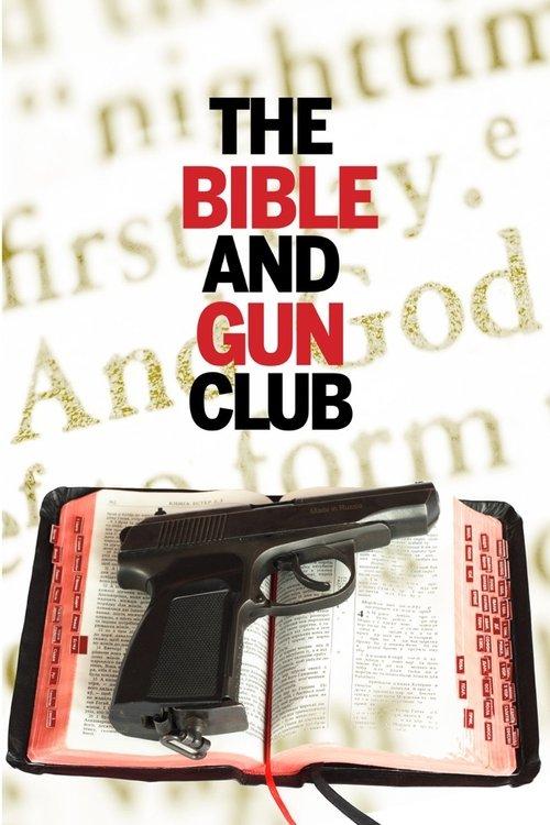 The Bible and Gun Club filmas online